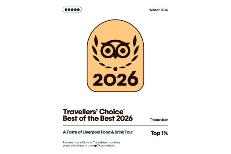 Tripadvisor Travellers’ Choice Best of the Best 2026 award for A Taste of Liverpool Food & Drink Tour.